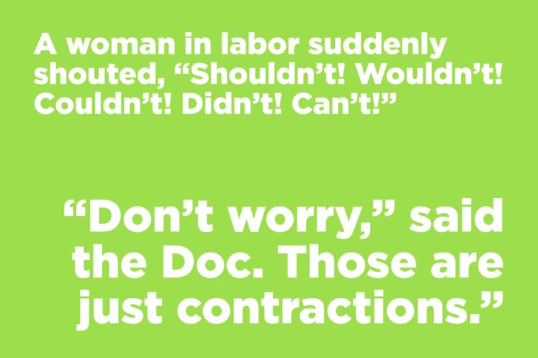 A woman in labour suddenly shouted...