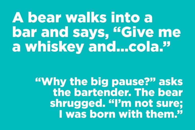 A bear walks into a bar and says...