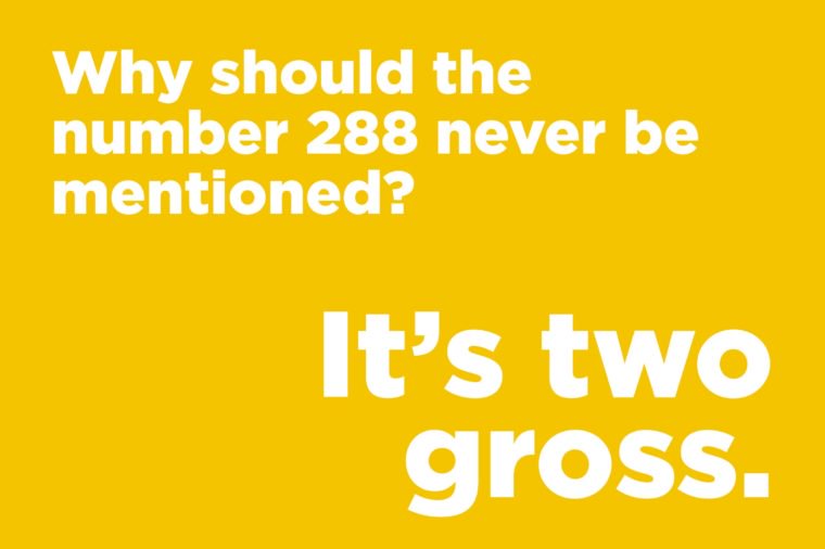 Why should the number 288 never be mentioned?