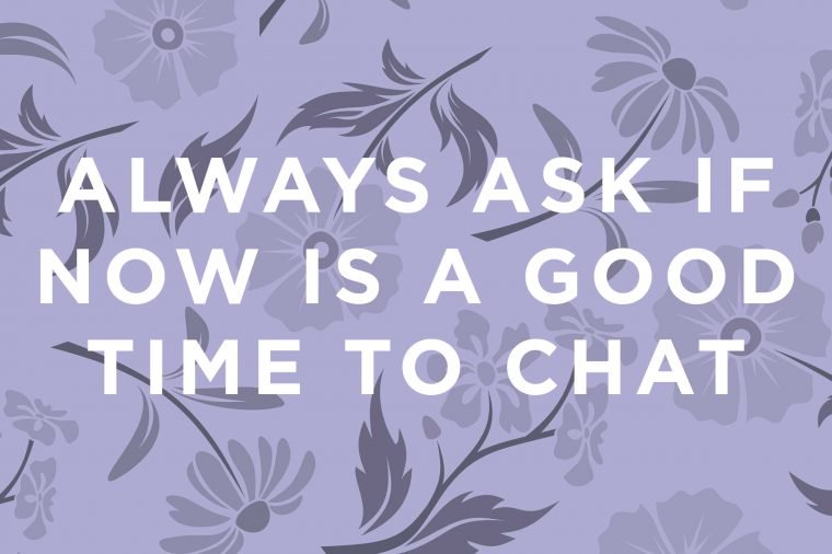 Follow this instant messaging etiquette: