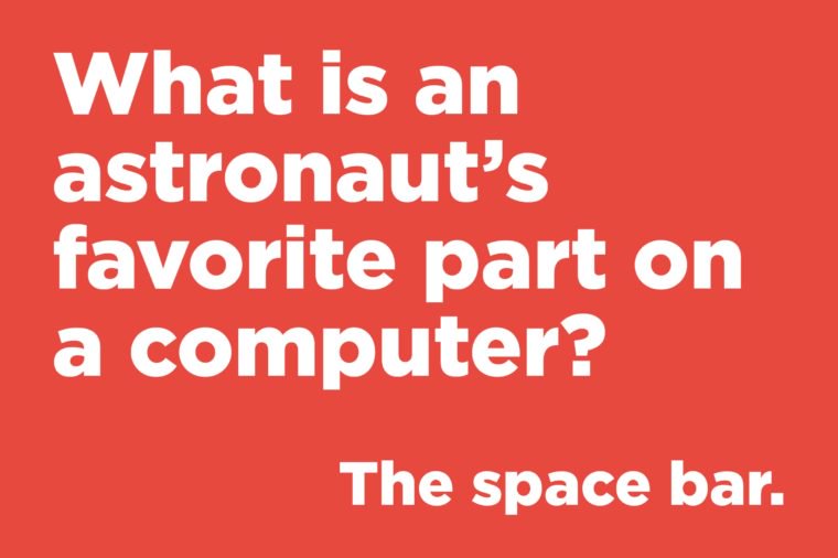 What is an astronaut’s favourite part on a computer?