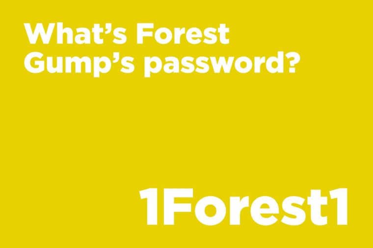 What’s Forest Gump’s password?