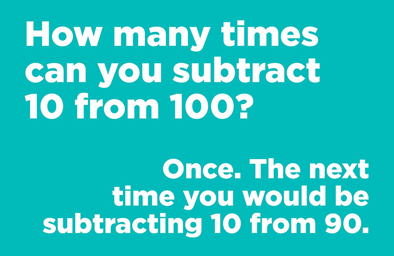 How many times can you subtract 10 from 100?