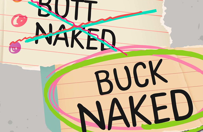 Butt naked