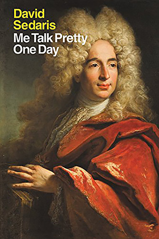 Me Talk Pretty One Day by David Sedaris