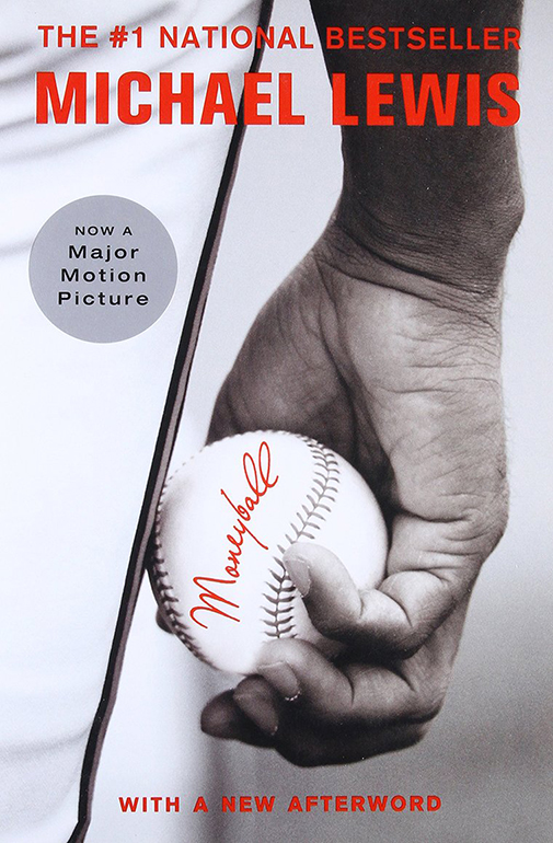 Moneyball: The Art of Winning an Unfair Game by Michael Lewis