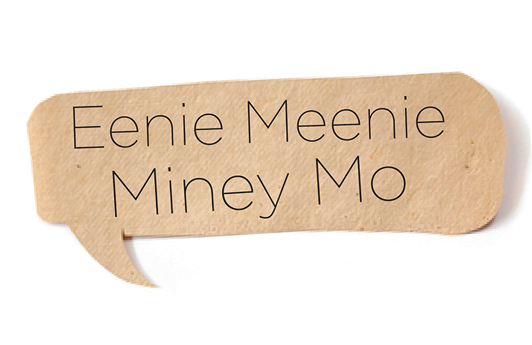 Eenie Meenie Miney Mo