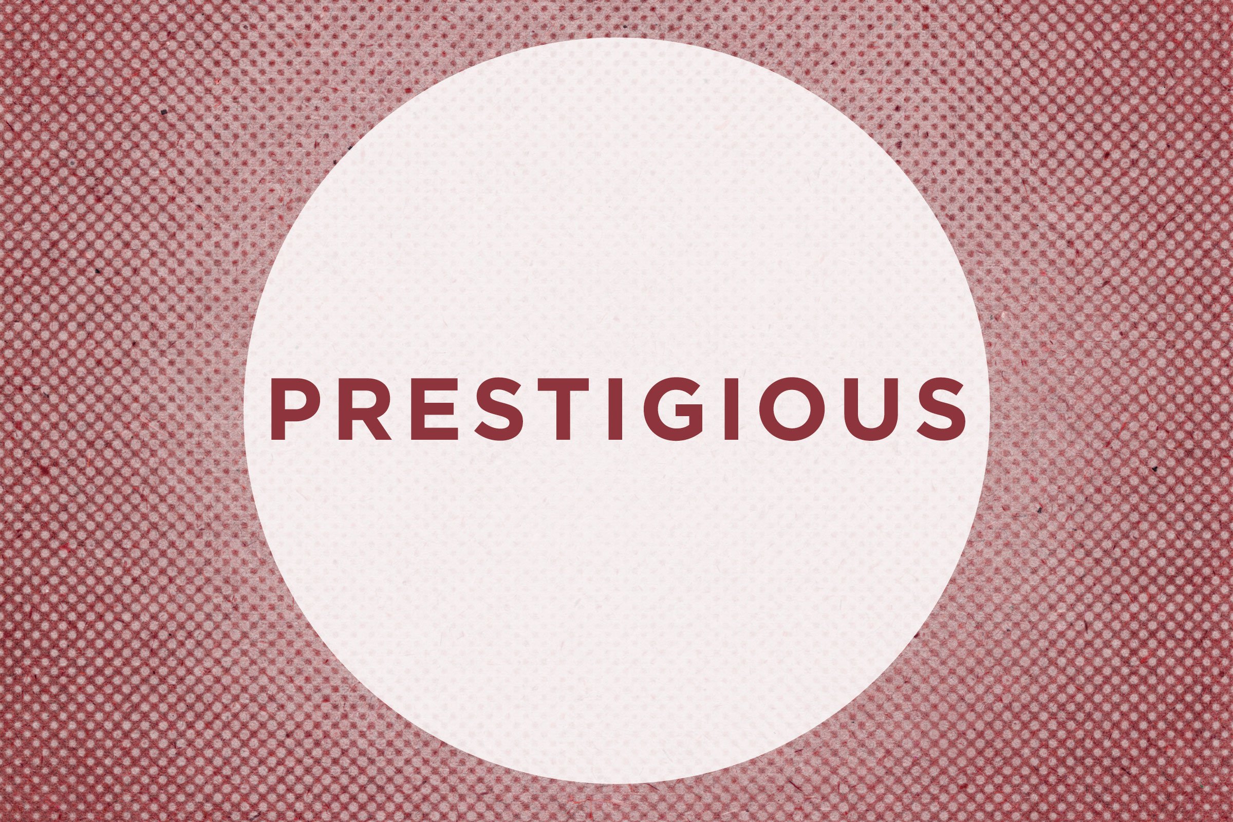 Prestigious