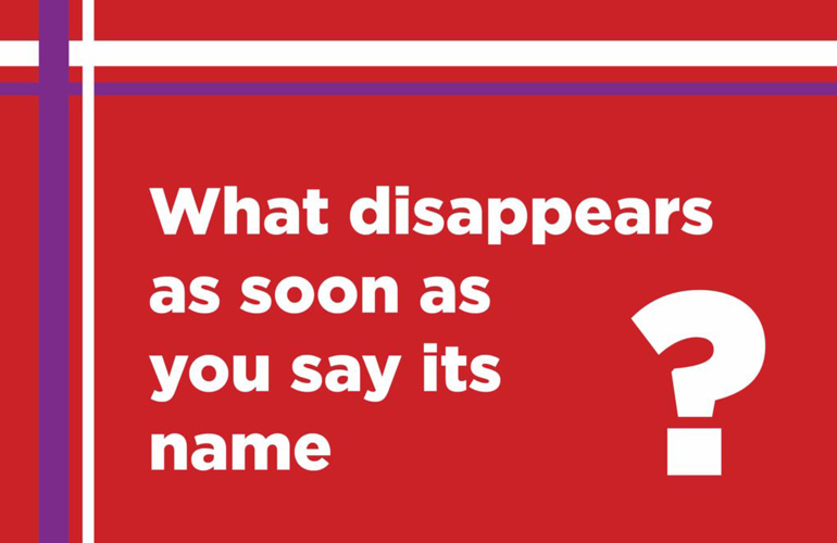 Riddle: Say my name