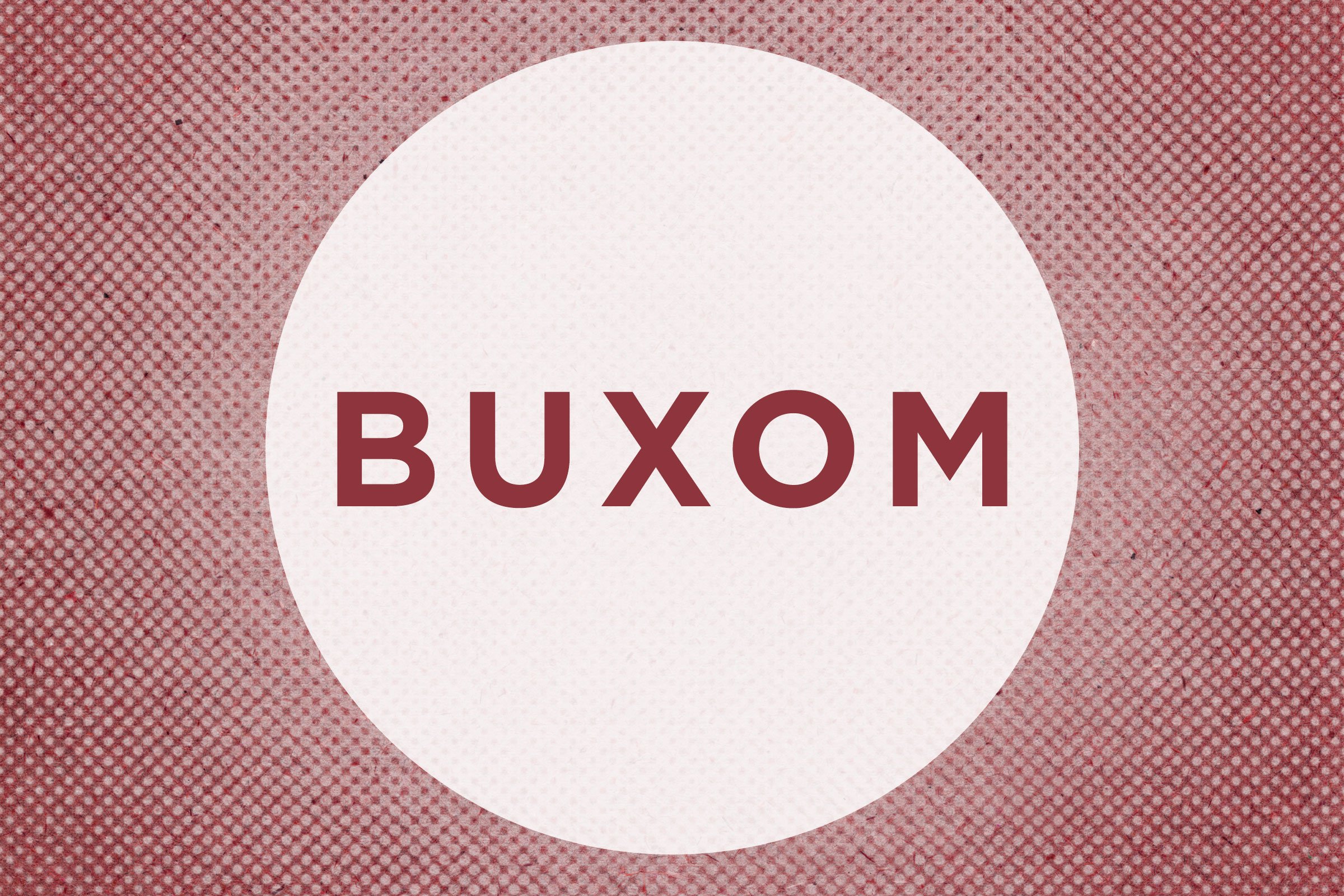 Buxom