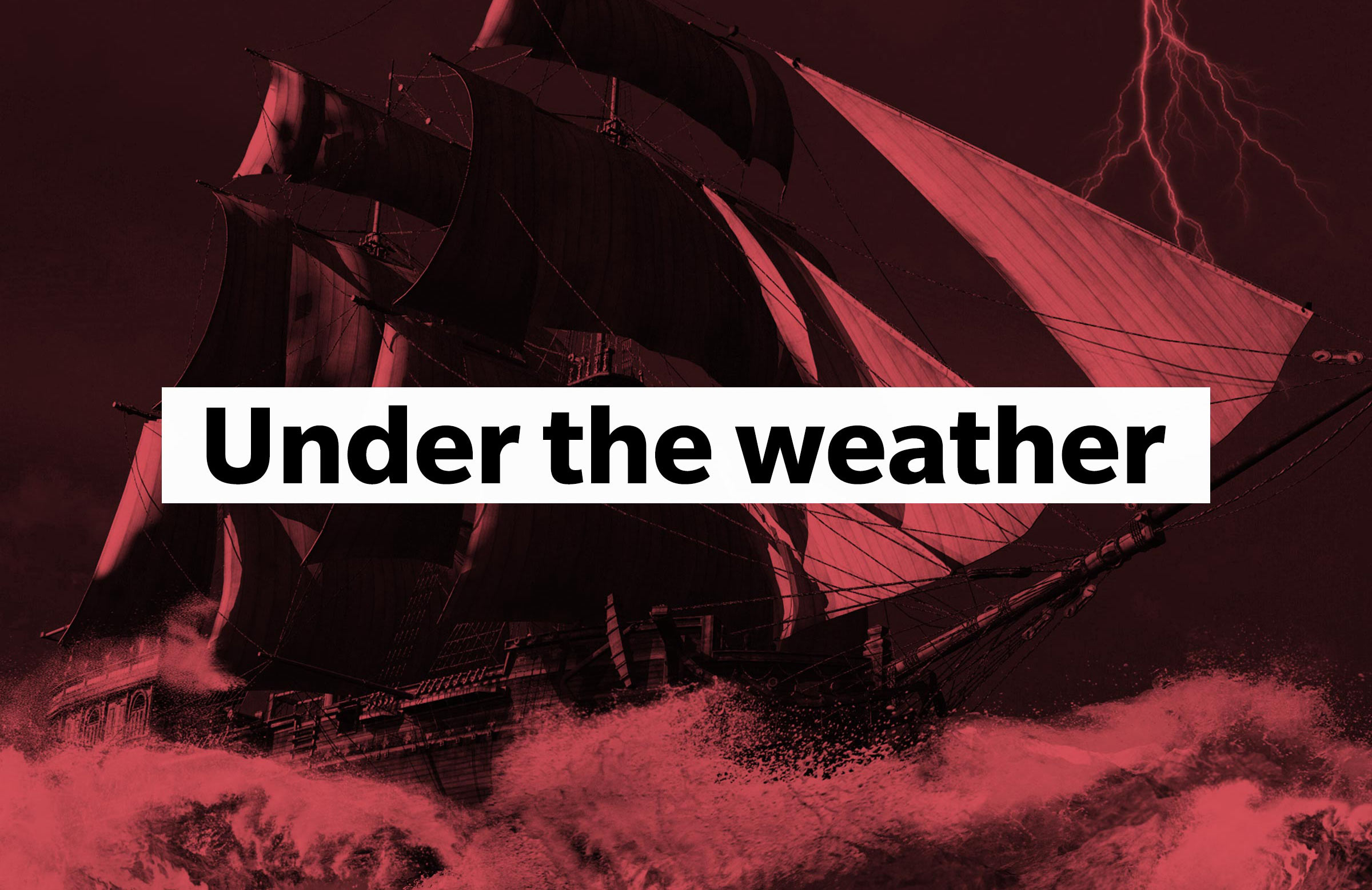 Under the weather
