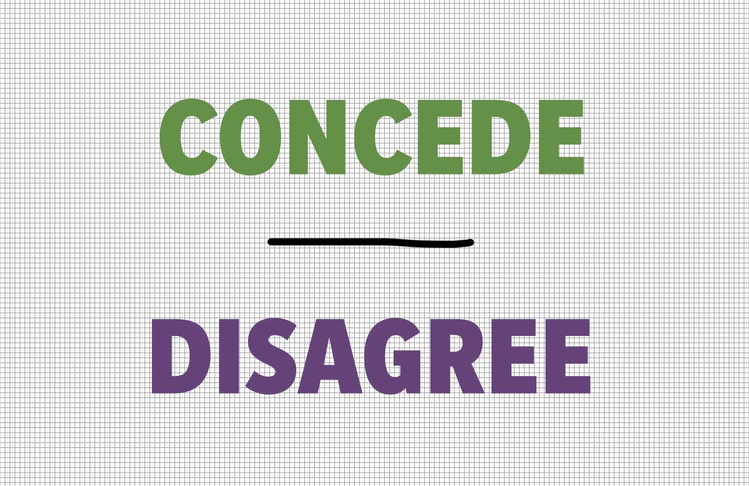 Concede/disagree