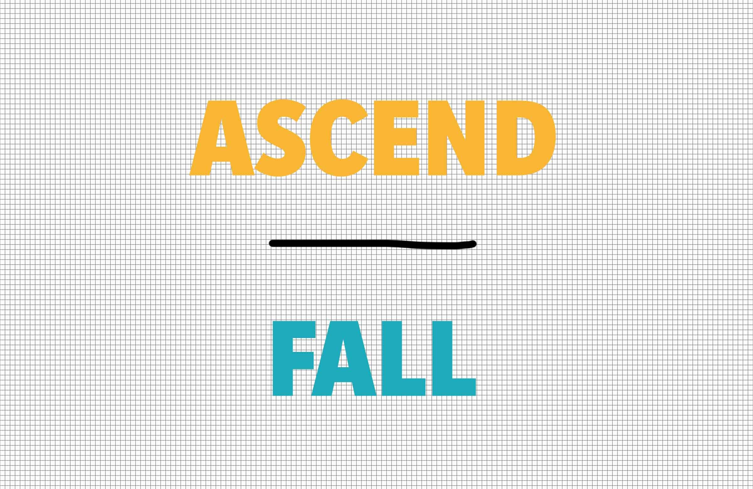 Ascend/fall