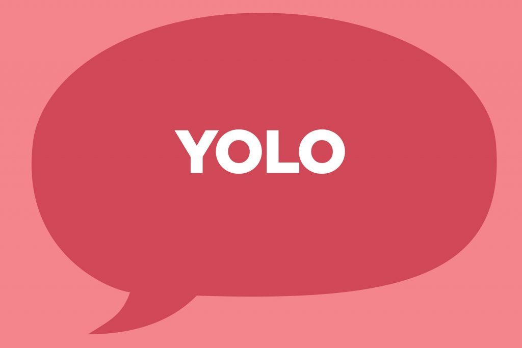 “YOLO”