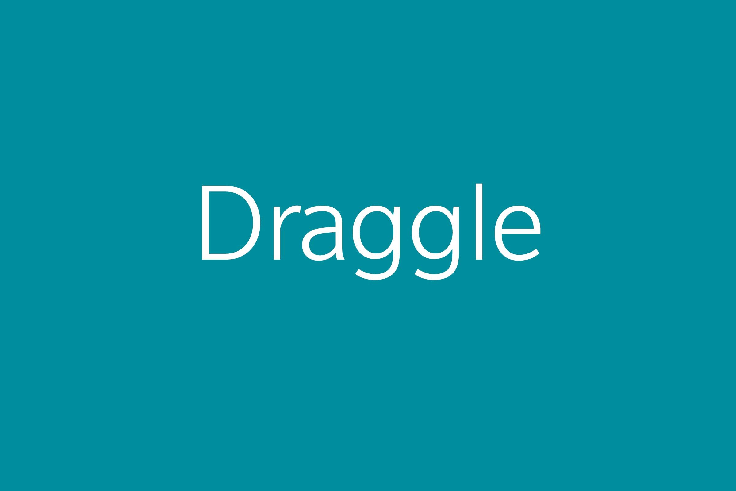 Draggle