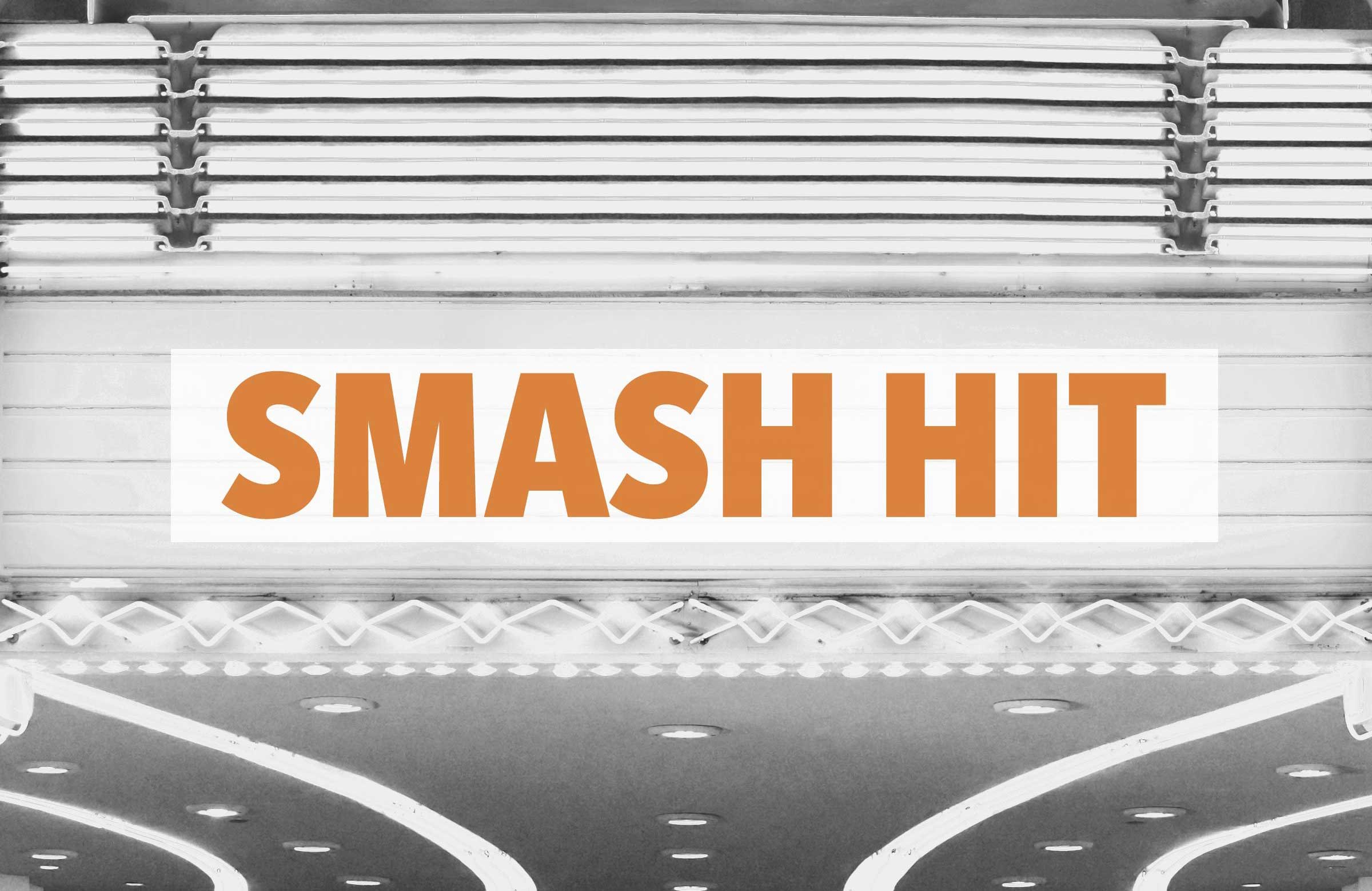 Smash hit