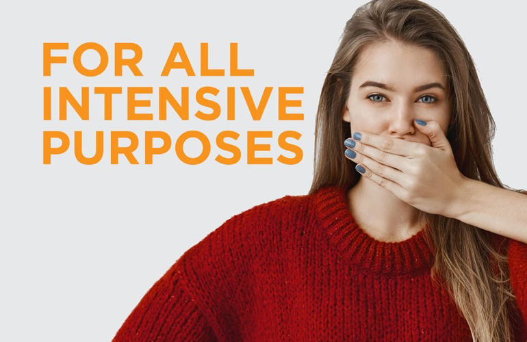“For all intensive purposes”