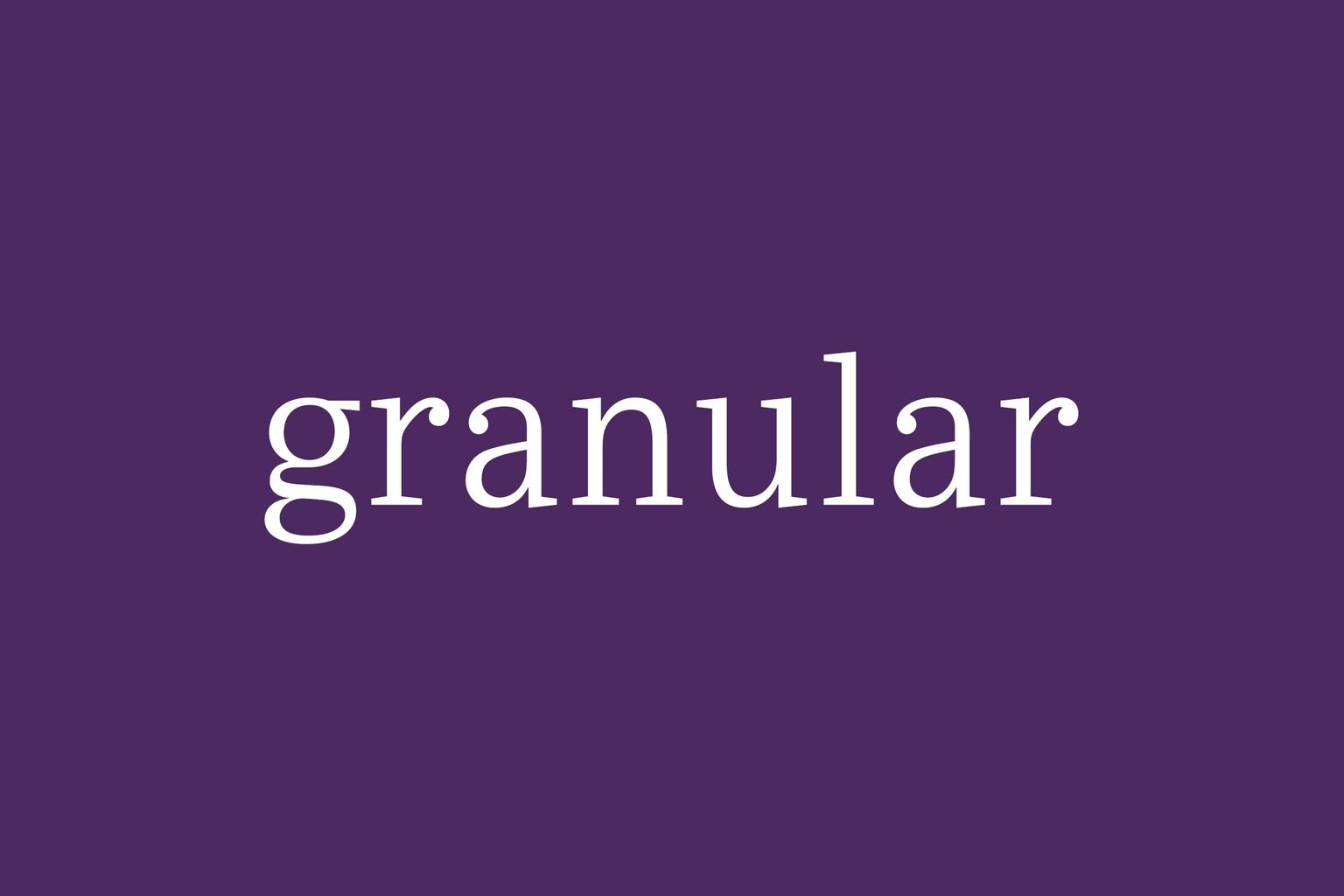 Fancy word for finely detailed