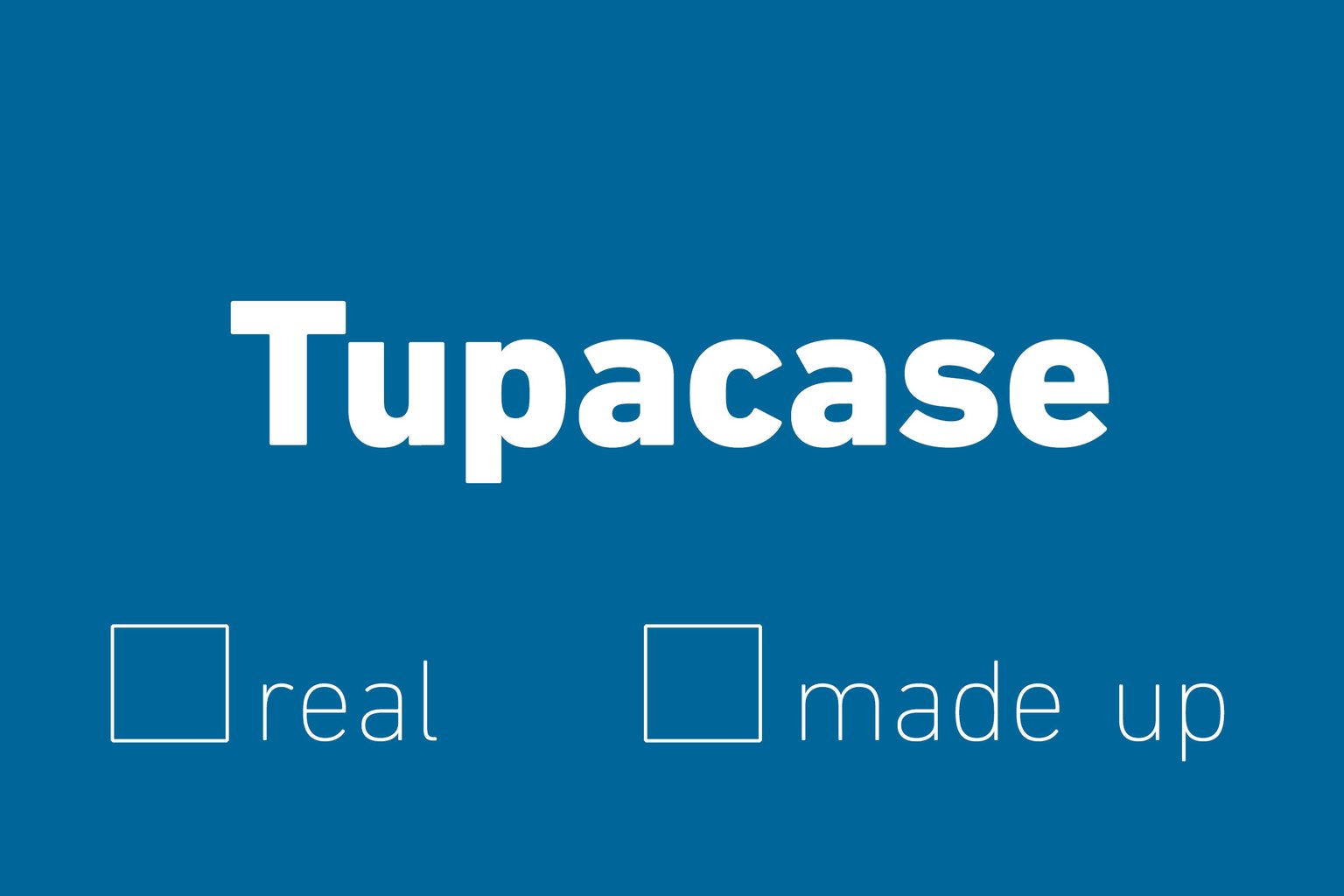 Tupacase