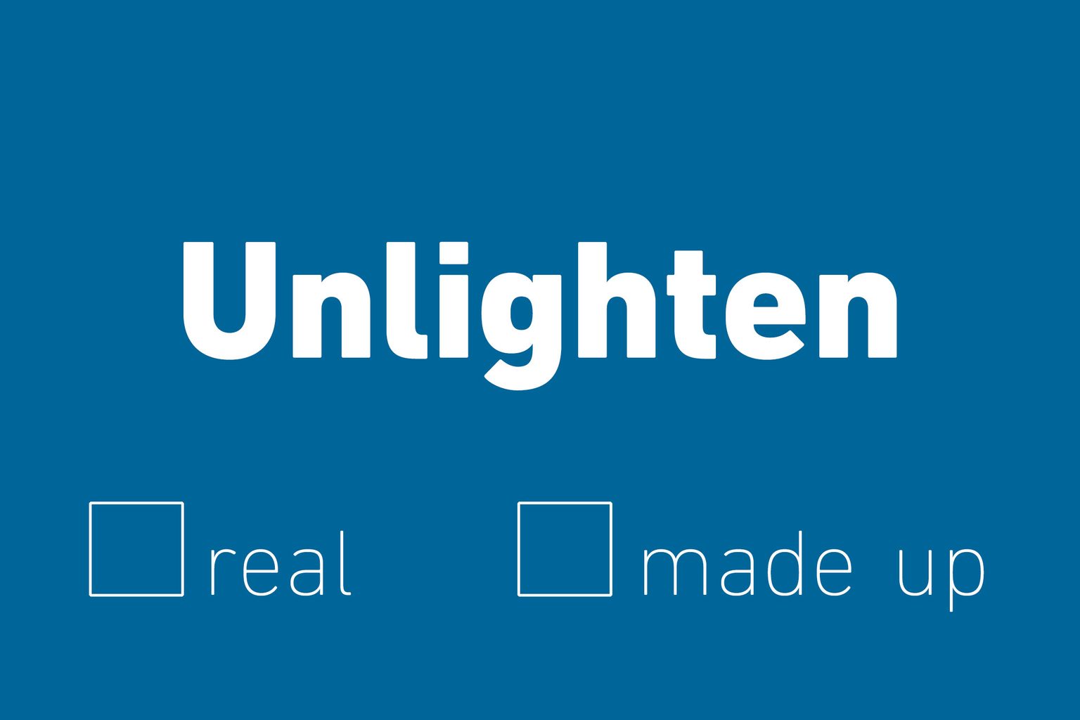Unlighten
