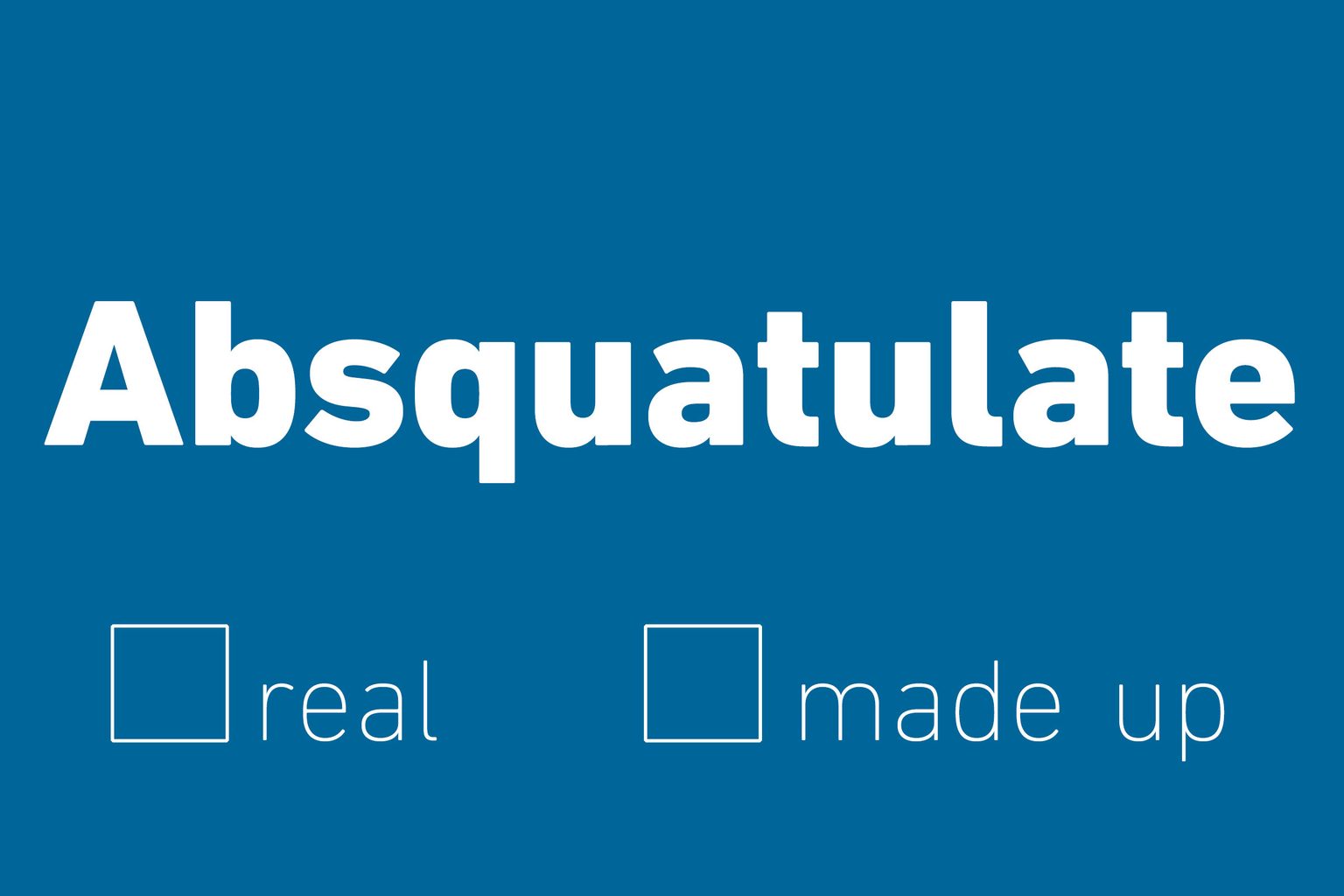 Absquatulate