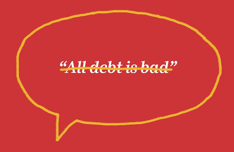 “All debt is bad”