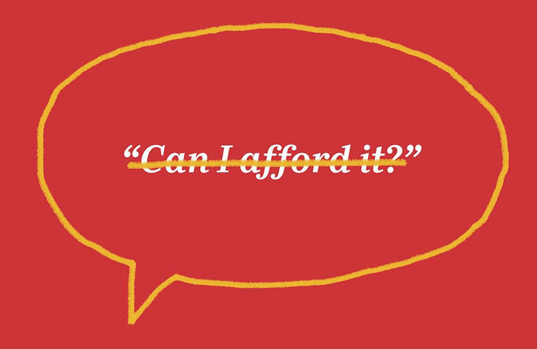 “Can I afford it?”