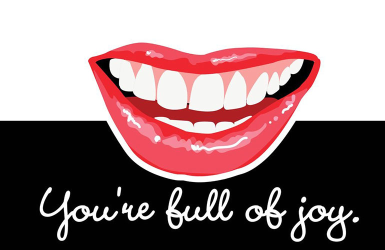 You’re full of joy