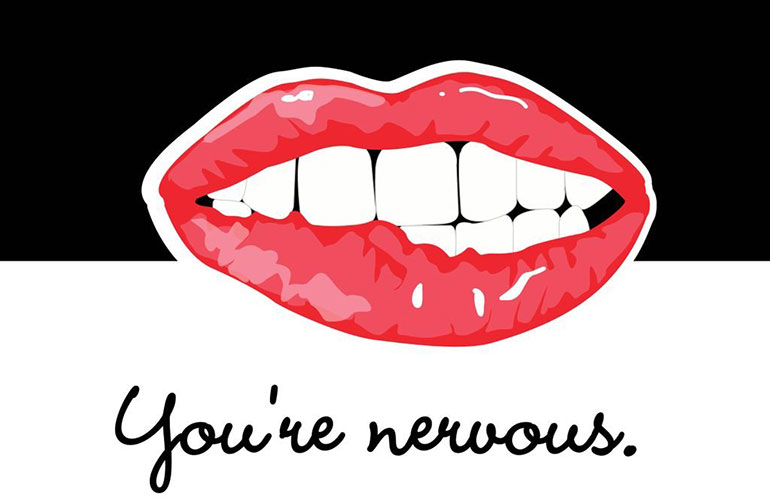 You’re nervous