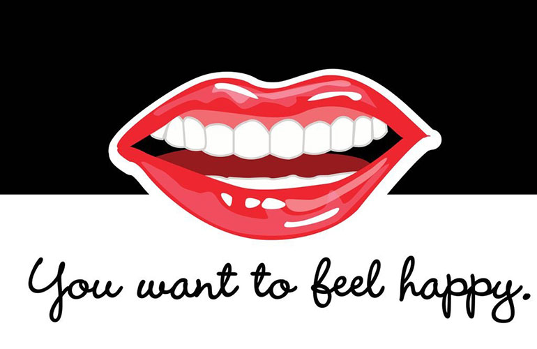 You want to feel happy