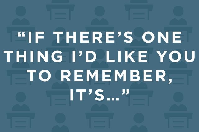 To help people remember a notable point, say: