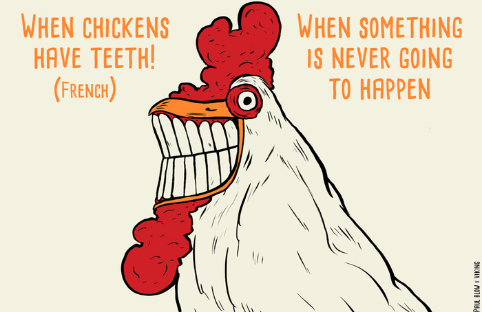 When chickens have teeth (French)
