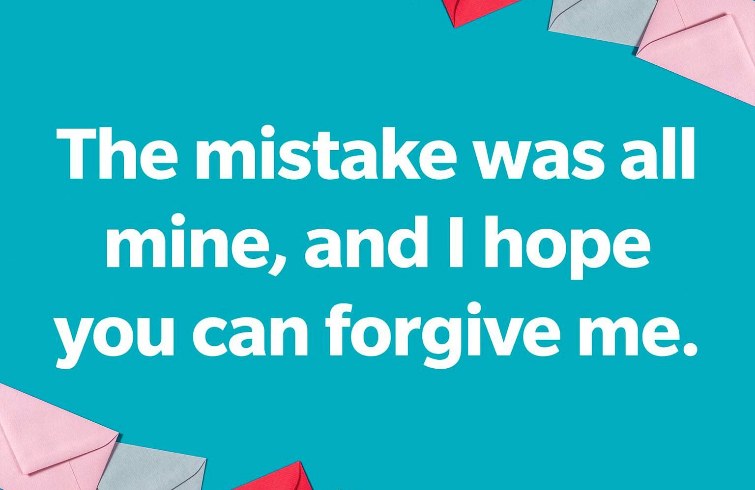 What to say when you need to apologise