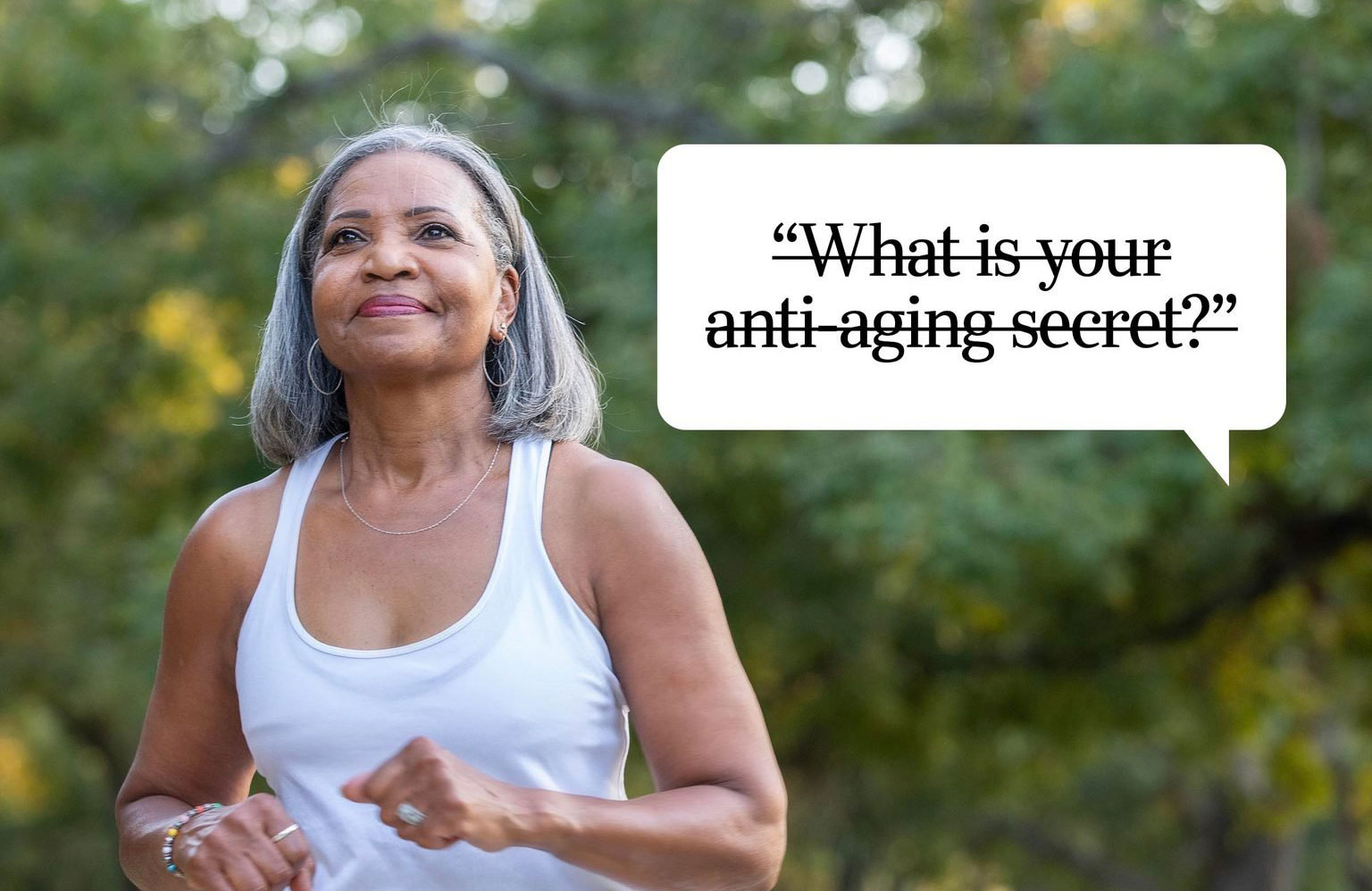 Asking for their anti-ageing secret