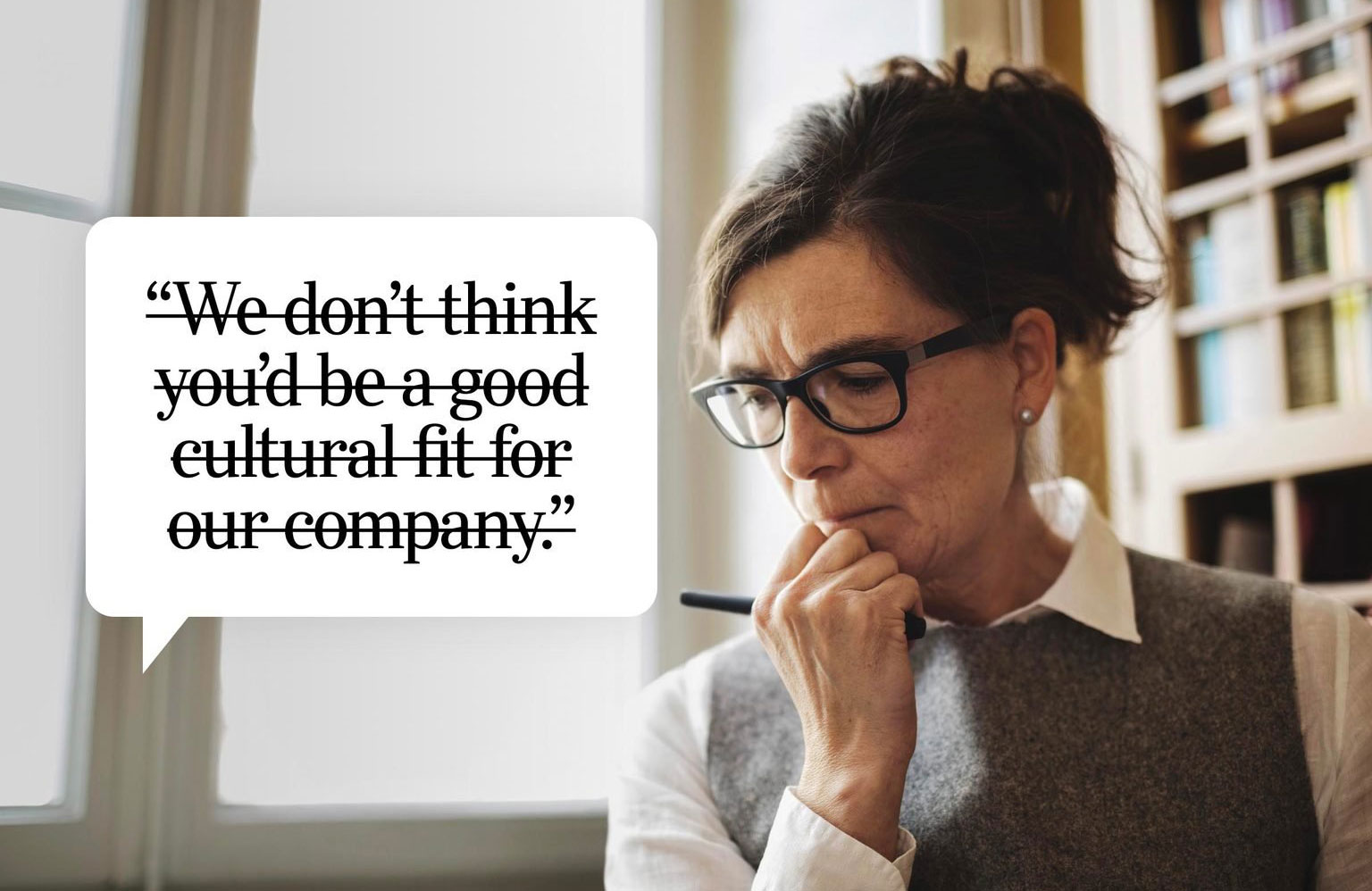 Telling someone they’re not a good ‘cultural fit’ for your company