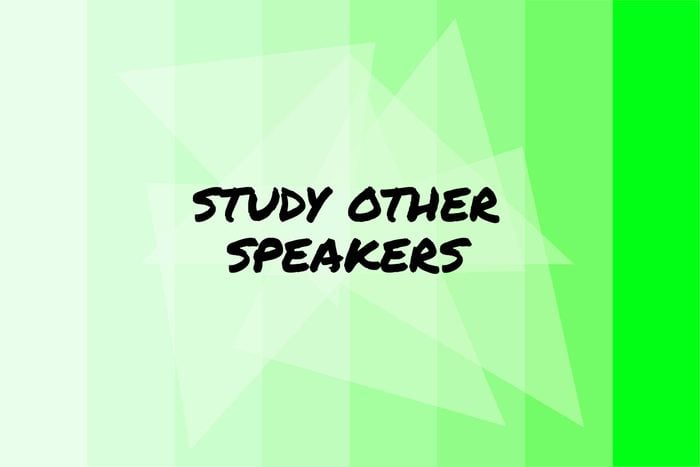 Study other speakers